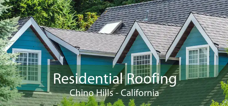 Residential Roofing Chino Hills - California